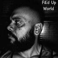 F***d up World